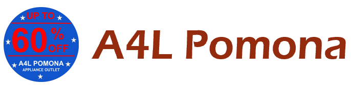 Appliances 4 Less Pomona – Discount Appliance Outlet in LA/OC